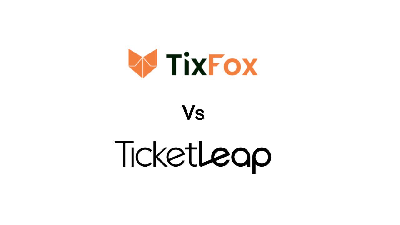 Understanding Ticketleap Pricing: Why Tixfox is the Affordable Choice for Event Organizers