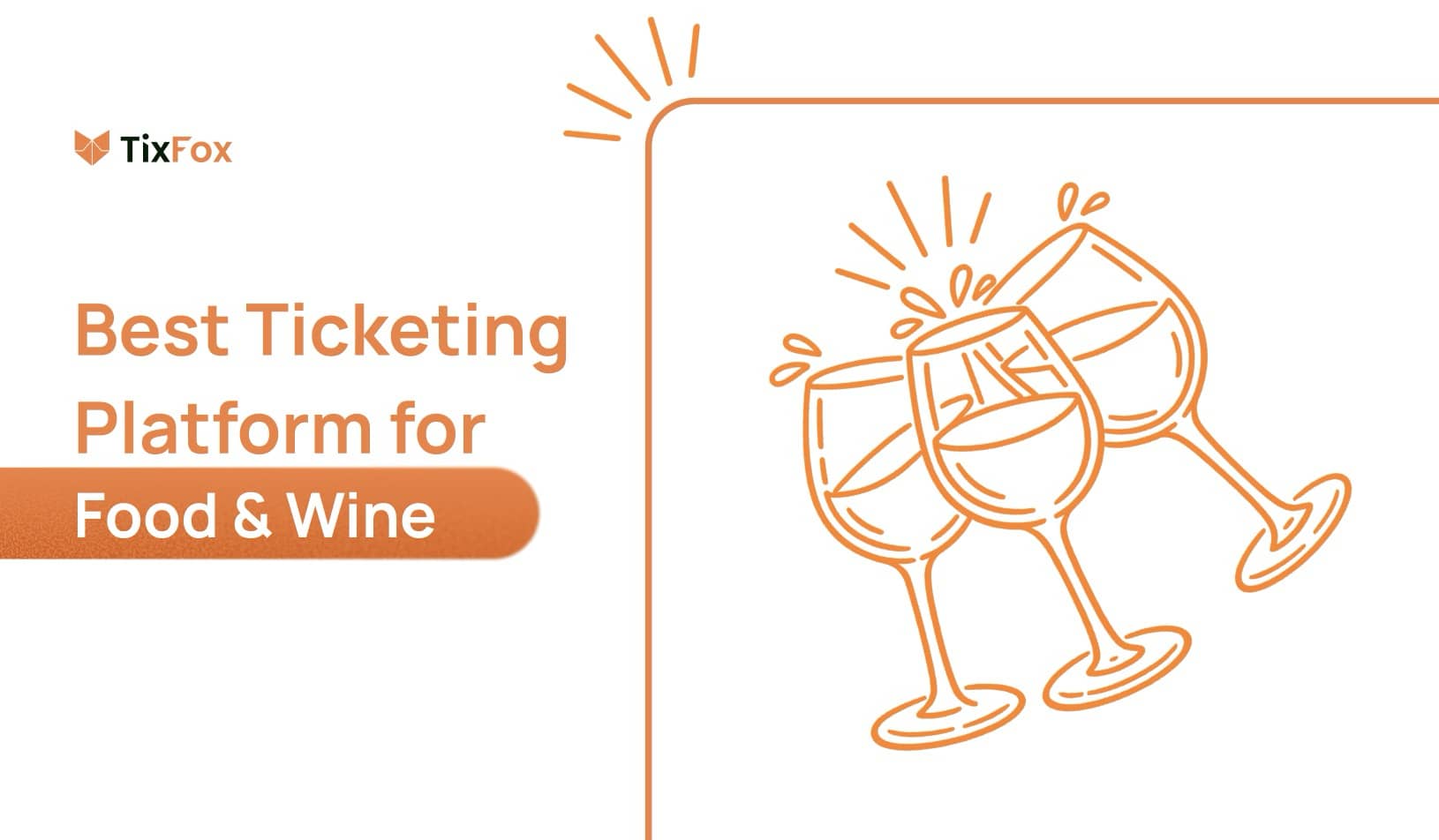 Best Ticketing Platforms for Food & Wine Events in 2026